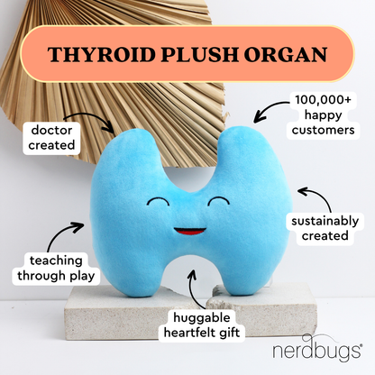 Thyroid Plush Organ-Nerdbugs Thyroid Plushie Organ -Life is a gland adventure!